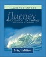 Fluency with Information Technology Brief Edition