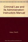 Criminal Law and Its Administration Instructors Manual