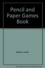 Pencil and Paper Games Book