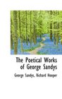 The Poetical Works of George Sandys