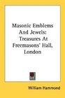 Masonic Emblems And Jewels Treasures At Freemasons' Hall London