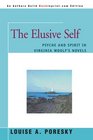 The Elusive Self  Psyche and Spirit in Virginia Woolf's Novels