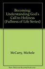 Becoming Understanding God's Call to Holiness