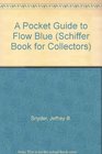A Pocket Guide to Flow Blue With Prices