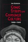 Comic Strips and Consumer Culture 18901945
