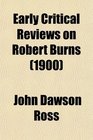 Early Critical Reviews on Robert Burns
