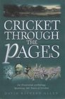 Cricket Through the Pages An Illustrated Anthology Spanning 200 Years of Cricket