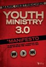 Youth Ministry 30 A Manifesto of Where We've Been Where We Are  Where We Need to Go