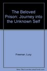 The Beloved Prison Journey into the Unknown Self
