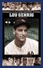 Lou Gehrig  A Biography