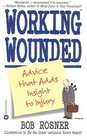 Working Wounded  Advice that Adds Insight to Injury