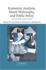 Economic Analysis Moral Philosophy and Public Policy