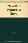 Naked in Winter A Novel