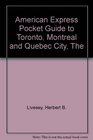 American Express Pocket Guide to Toronto Montreal and Quebec City