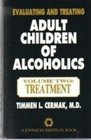 Evaluating and Treating Adult Children of Alcoholics Vol Two Treatment