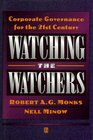 Watching the Watchers Corporate Governance for the 21st Century