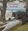 Seasons of the Bear A Yosemite Story