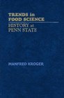 Trends in Food Science  History at Penn State