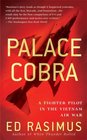 Palace Cobra: A Fighter Pilot in the Vietnam Air War