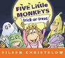 Five Little Monkeys TrickorTreat Lap Board Book