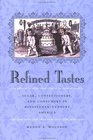 Refined Tastes Sugar Confectionery and Consumers in NineteenthCentury America