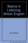 Basics in Listening British English