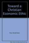 Toward a Christian Economic Ethic