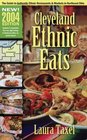 Cleveland Ethnic Eats 2004 The Guide to Authentic Ethnic Restaurants and Markets in Northeast Ohio