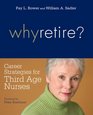 Why Retire Career Strategies for ThirdAge Nurses