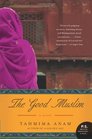 The Good Muslim: A Novel (P.S.)