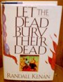 Let the Dead Bury Their Dead and Other Stories
