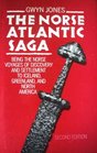 The Norse Atlantic Saga Being the Norse Voyages of Discovery and Settlement to Iceland Greenland and North America
