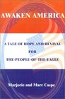 Awaken America A Tale of Hope and Revival for ThePeopleoftheEagle