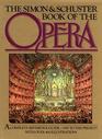 The Simon & Schuster Book Of The Opera