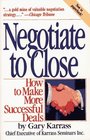 Negotiate to Close  How to Make More Successful Deals