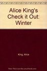 ALICE KING'S CHECK IT OUT WINTER