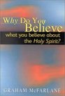 Why Do You Believe What You Believe About the Holy Spirit