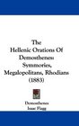 The Hellenic Orations Of Demosthenes Symmories Megalopolitans Rhodians
