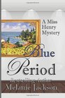 Blue Period A Miss Henry Mystery Book 5