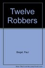 Twelve Robbers