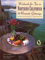 Weekends for Two in Northern California 50 Romantic GetawaysThird Edition Completely Revised and Updated