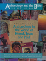 Archaeology in the World of Herod Jesus and Paul