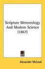 Scripture Meteorology And Modern Science