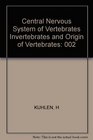 Central Nervous System of Vertebrates Invertebrates and Origin of Vertebrates