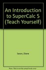 An Introduction to SuperCalc 5