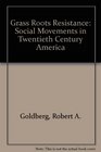 Grassroots Resistance Social Movements in Twentieth Century America