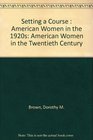 Setting a Course American Women in the 1920s