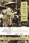 The American Encounter With Buddhism 18441912 Victorian Culture  the Limits of Dissent
