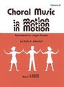 Choral Music in Motion Movement for Larger Groups