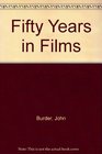 Fifty Years in Films